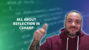 How to Master the Art of Reflection in CSharp and Boost Your Programming Skills