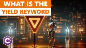 What Does yield Do In C# - A Simplified View For Beginners