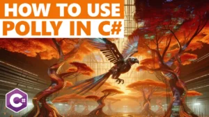 How To Use Polly In C#: Easily Handle Faults And Retries