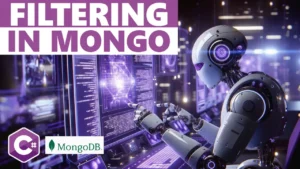 MongoDB Filtering in C# - Beginner's Guide For Easy Filters